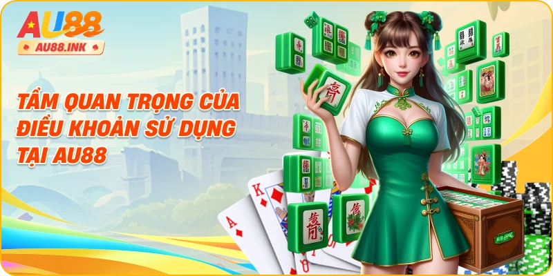 Tầm quan trọng của điều khoản sử dụng tại AU88