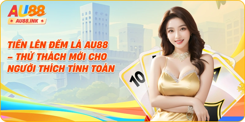 Tiến Lên Đếm Lá – Thử Thách Mới Cho Người Thích Tính Toán